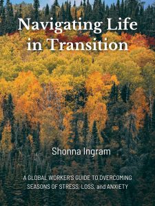 Navigating Life in Transition A Global workers guide Navigating Life in Transition A Global workers guide